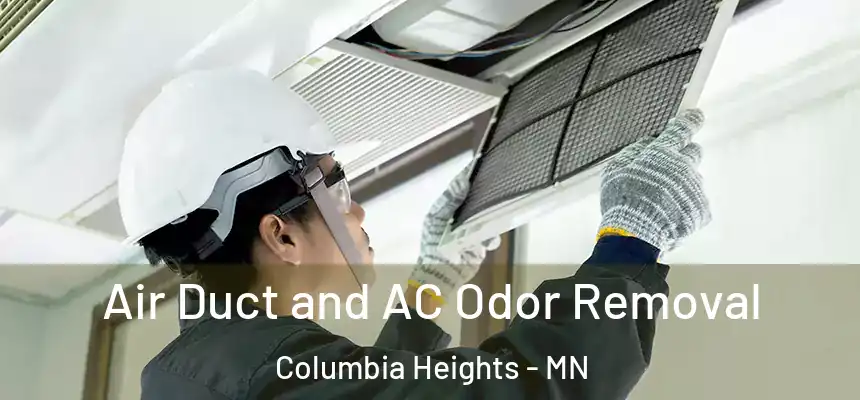  Air Duct and AC Odor Removal Columbia Heights - MN